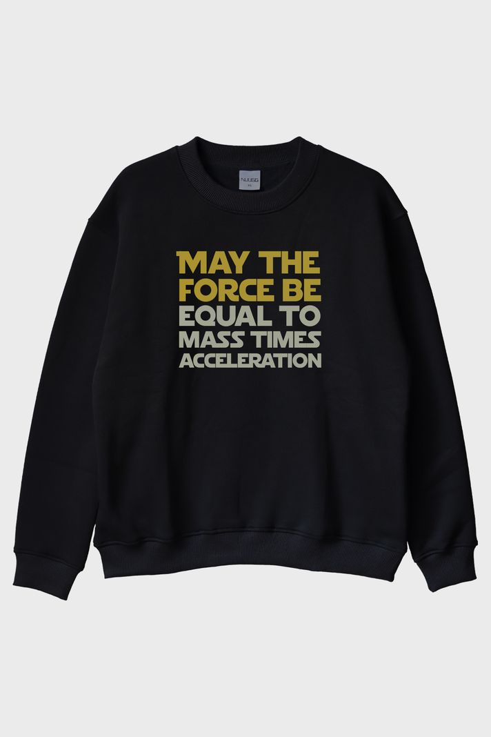 MAY THE FORCE BE Newton'un İkinci Yasası Baskılı Siyah Bisiklet Yaka Sweatshirt