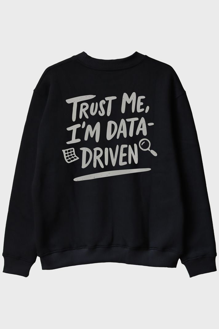 Data Analizi Sevenlere Özel Minimalist 'I'm Data-Driven' Siyah Bisiklet Yaka Sweatshirt