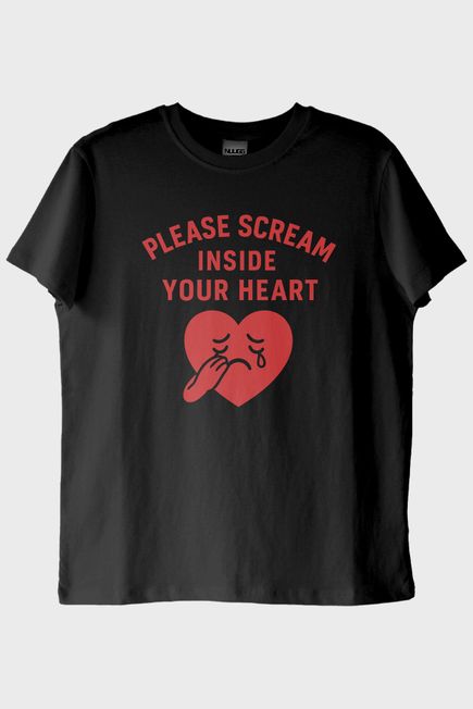 Please Scream Inside Your Heart Baslikli Tisort