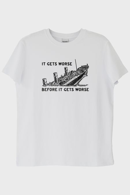 It Gets Worse Baskılı Tasarım Beyaz Tişört