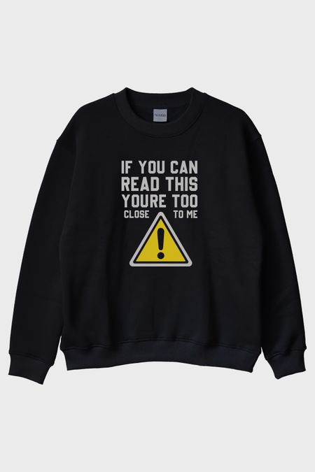 If You Can Read This Baskılı Tasarım Siyah Bisiklet Yaka Sweatshirt