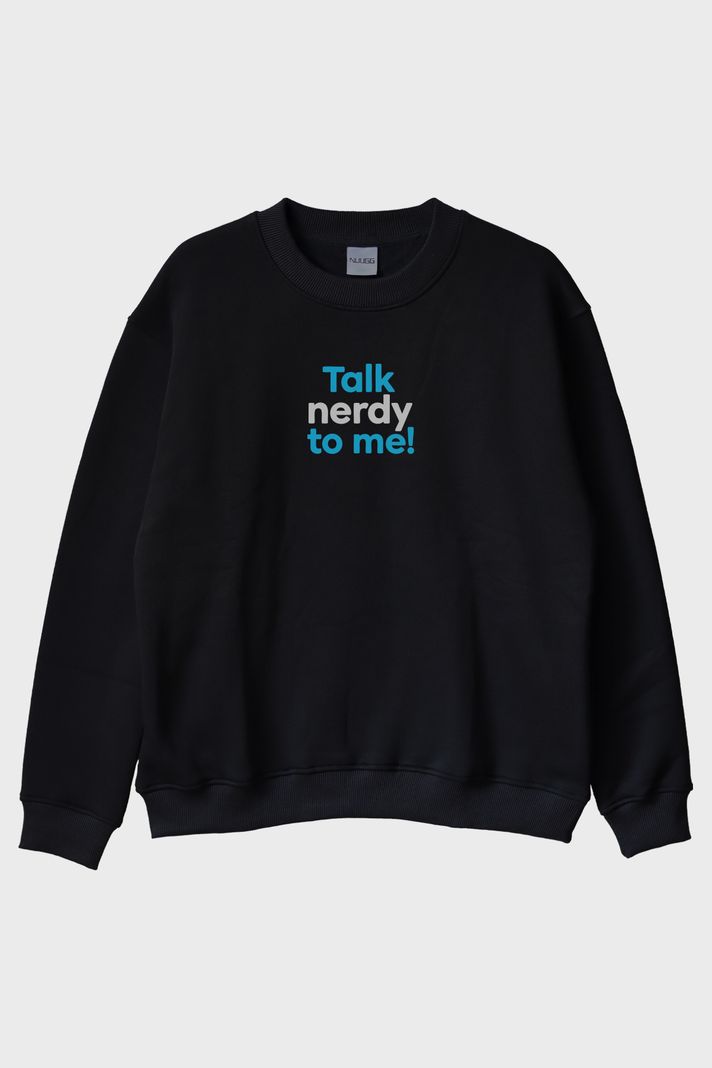 Talk Nerdy To Me Siyah Bisiklet Yaka Sweatshirt