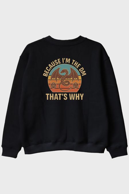 BECAUSE I'M THE DM Baskılı Ejderha Temalı Siyah Bisiklet Yaka Sweatshirt