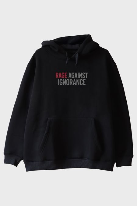 Rage Against Ignorance Siyah Hoodie