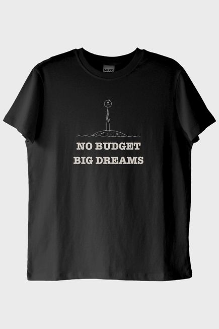 No Budget Big Dreams Siyah Tişört
