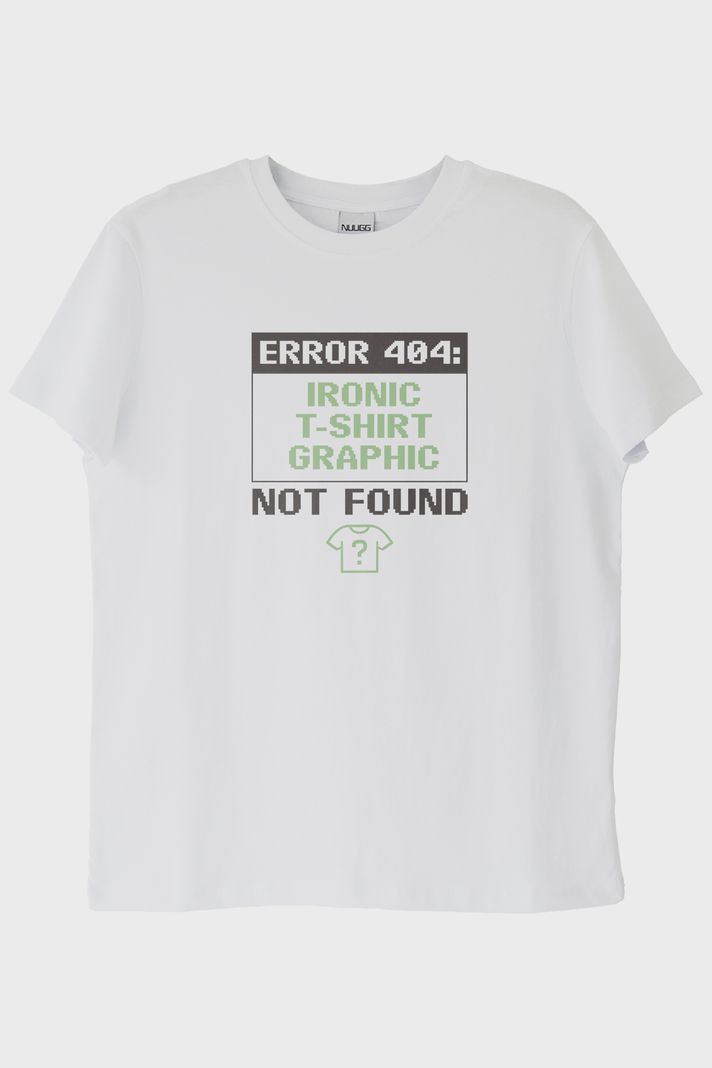Error 404: Graphic Not Found Baskılı Tasarım Beyaz Tişört