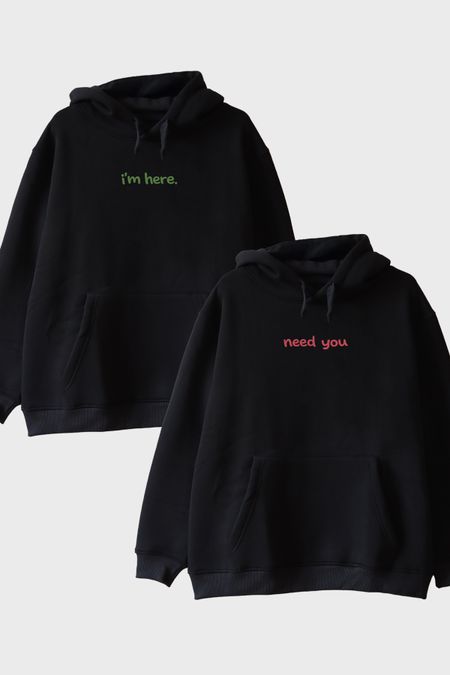 Need You I'm Here Çift Siyah Hoodieleri