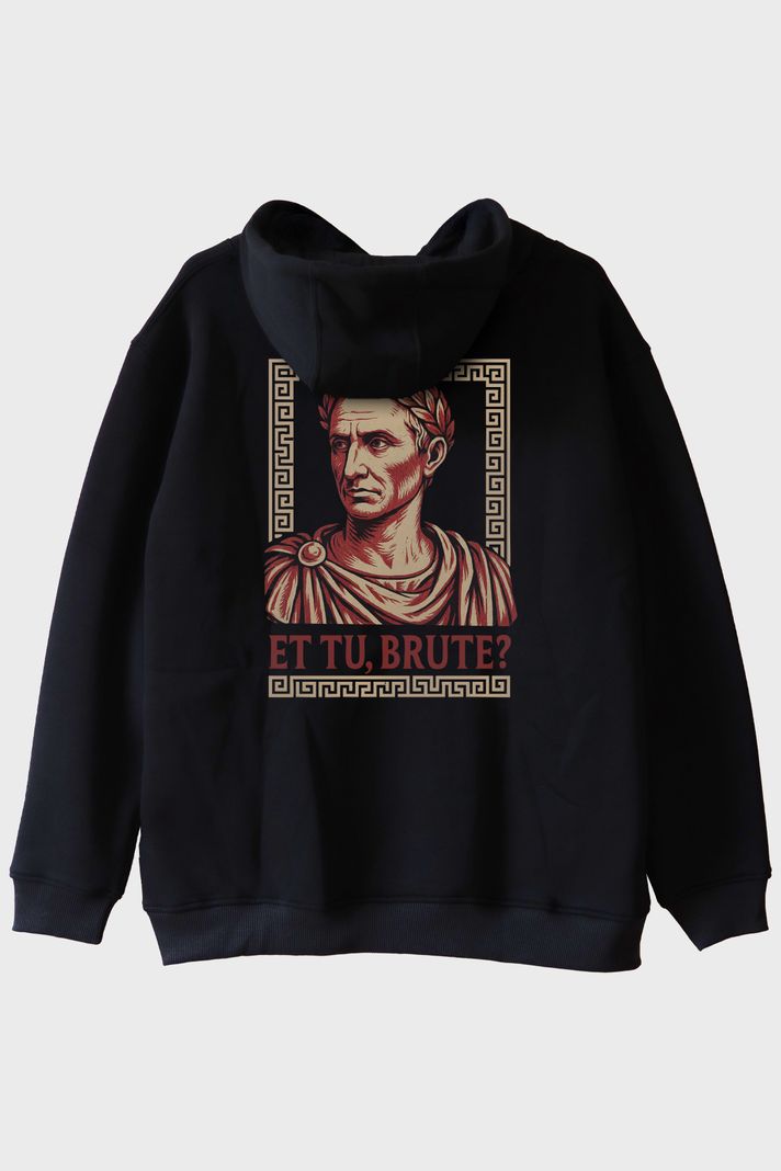 Et Tu, Brute? Siyah Hoodie