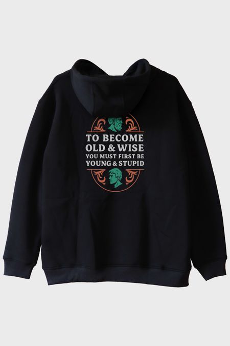 To Become Old & Wise Genç Ve Aptal Siyah Hoodie