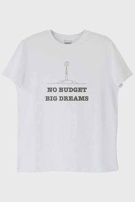 No Budget Big Dreams Beyaz Tişört