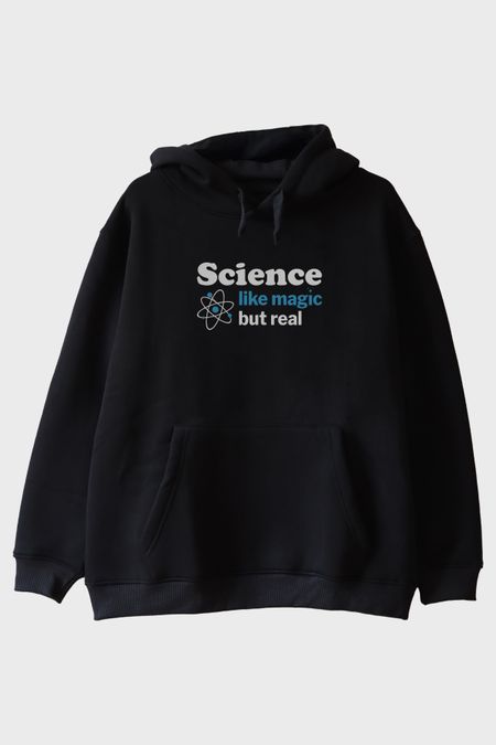 Science like Magic but Real Baskılı Bilim Temalı Hoodie