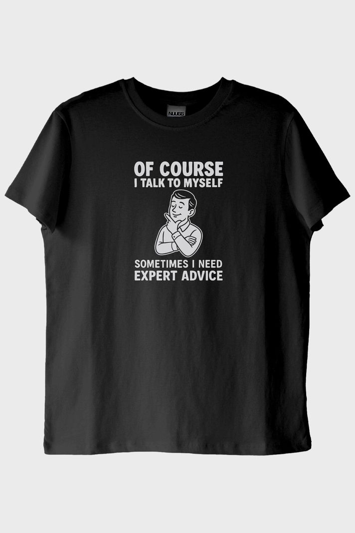 Of Course I Talk to Myself Baskılı Siyah Tişört