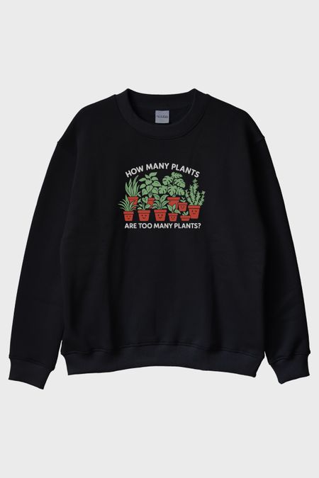 How Many Plants Baskılı Mizahi Bitki Siyah Bisiklet Yaka Sweatshirt