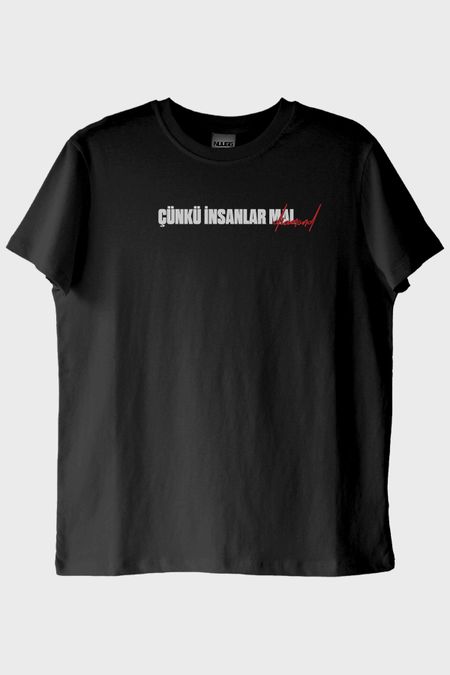 Çünkü İnsanlar Mal Siyah Tişört