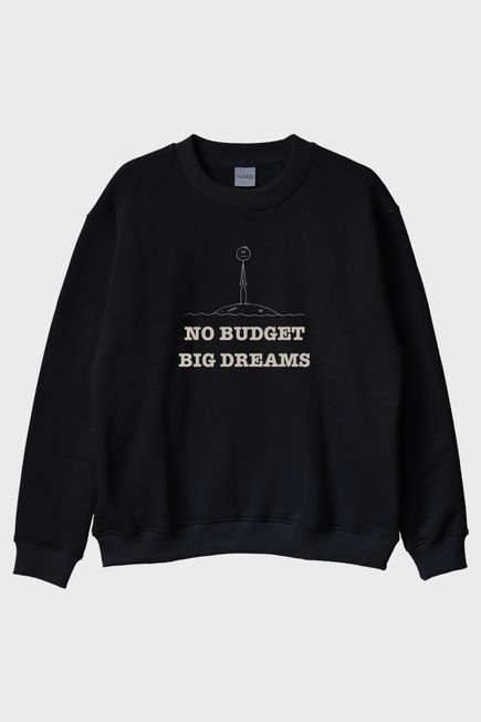 No Budget Big Dreams Siyah Bisiklet Yaka Sweatshirt