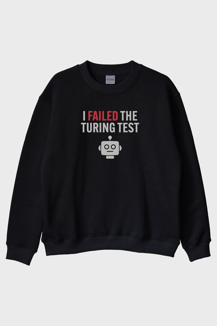 I Failed The Turing Test Robot İkonlu Baskılı Siyah Bisiklet Yaka Sweatshirt