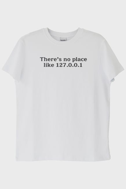 No Place Like 127.0.0.1 Beyaz Tişört