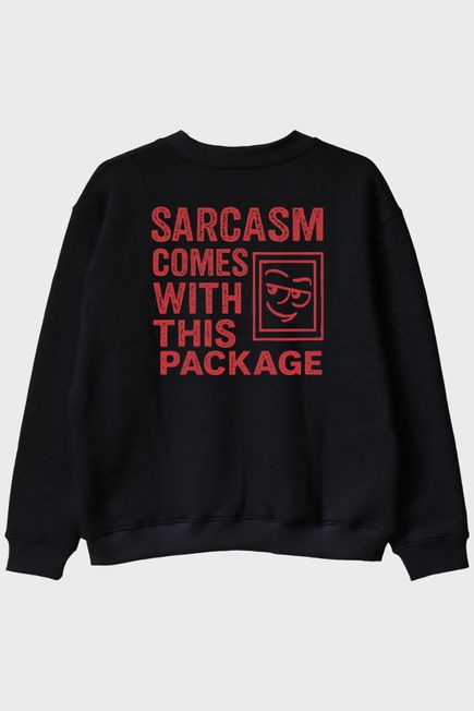 Sarcasm Comes With This Package Yazılı Siyah Bisiklet Yaka Sweatshirt