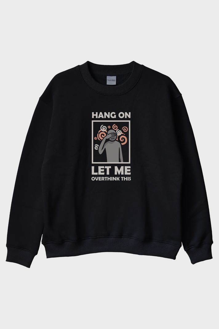 Hang On Let Me Overthink This Spiral Baskılı Siyah Bisiklet Yaka Sweatshirt