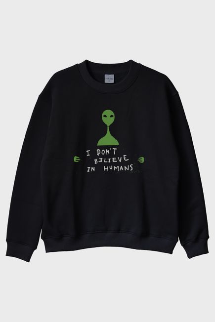 I Don’t Believe in Humans Uzaylı Baskılı %100 Pamuk Siyah Bisiklet Yaka Sweatshirt