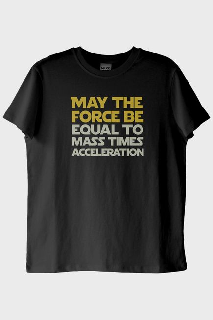 MAY THE FORCE BE Newton'un İkinci Yasası Baskılı Siyah Tişört