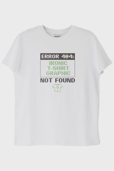 Error 404: Graphic Not Found Baskılı Tasarım Beyaz Tişört
