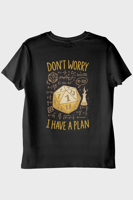 Esprili D20 Zar Önlemi: Don't Worry, I Have a Plan Siyah Tişört