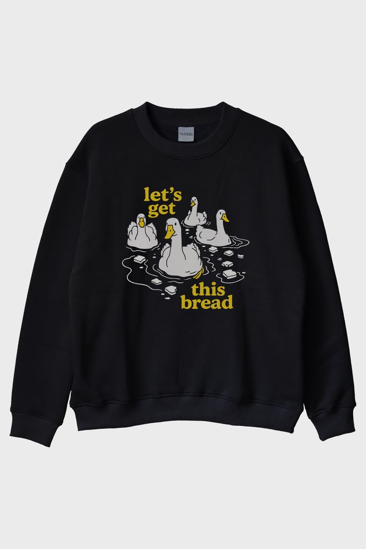 Let’s Get This Bread Baskılı Mizahi Tasarım Siyah Bisiklet Yaka Sweatshirt