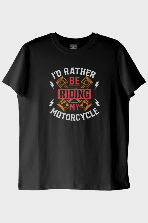 I'd Rather Be Riding My Motorcycle Baskılı Siyah Tişört