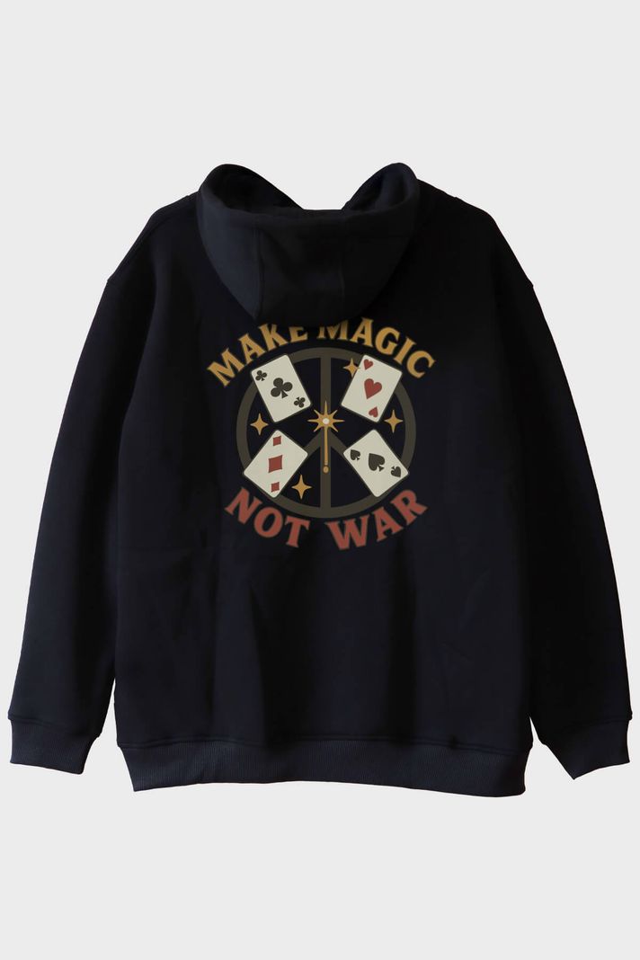 Make Magic Not War Siyah Hoodie