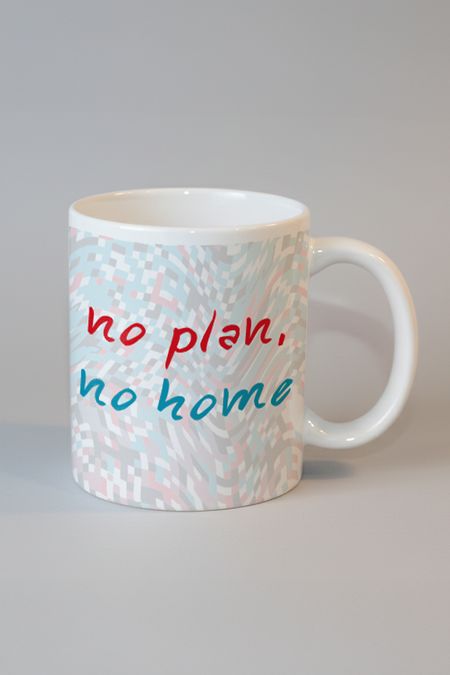 No Plan No Home Kupa