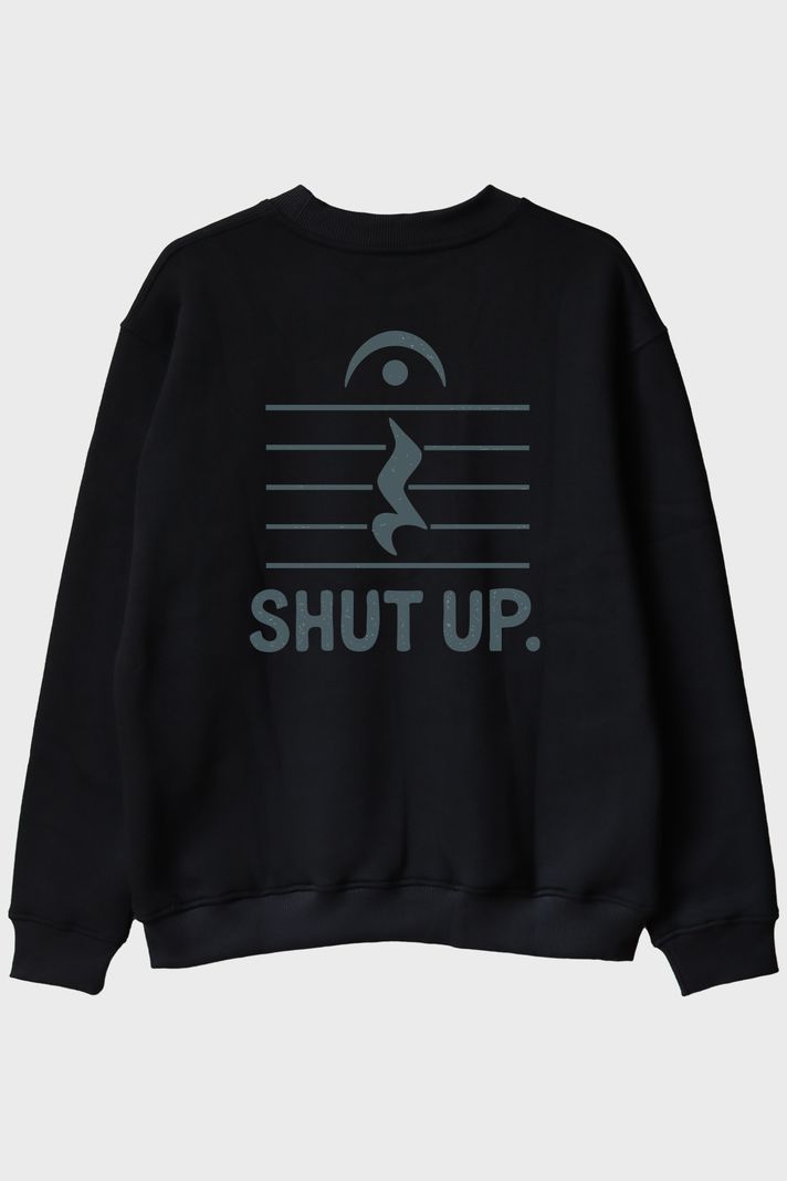 Minimalist 'Shut Up' Müzik Temalı Esprili Siyah Bisiklet Yaka Sweatshirt