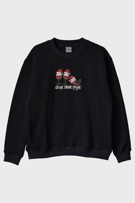 Drink Drank Drunk Siyah Bisiklet Yaka Sweatshirt
