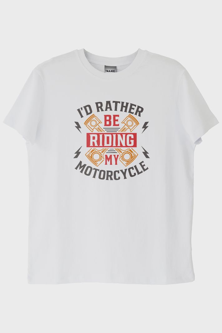 I'd Rather Be Riding My Motorcycle Baskılı Beyaz Tişört