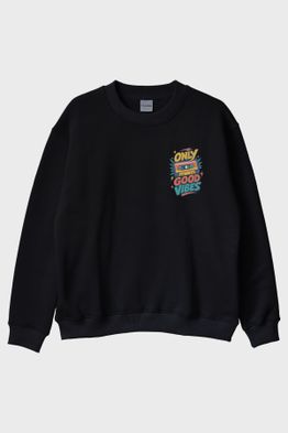 Only Good Vibes Siyah Bisiklet Yaka Sweatshirt
