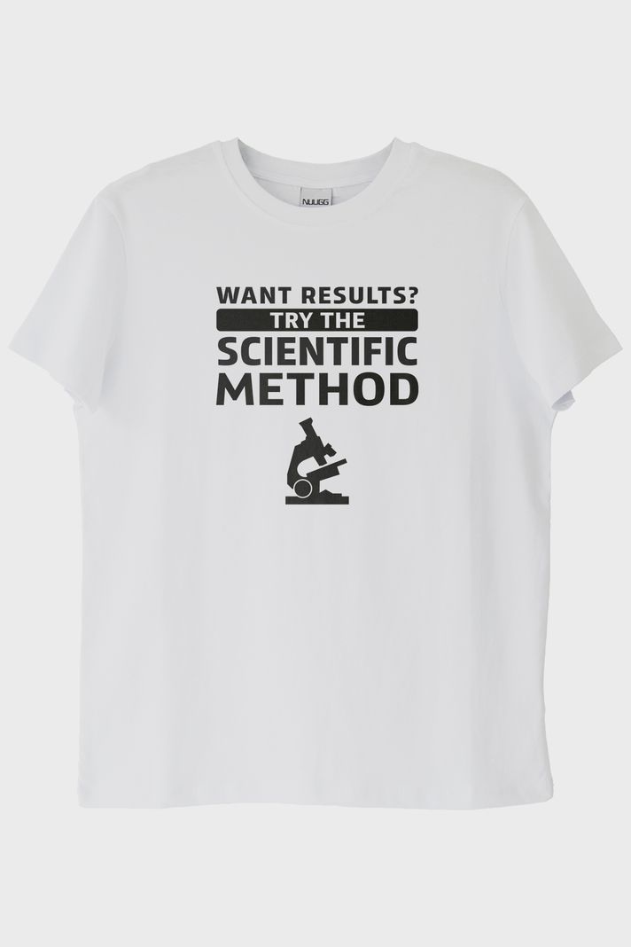 Want Results? Try the Scientific Method Baskılı Beyaz Tişört