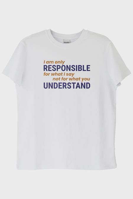 I am Only Responsible Baskılı Beyaz Tişört