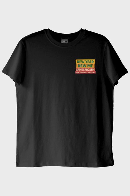 Same Sarcasm Siyah Tişört