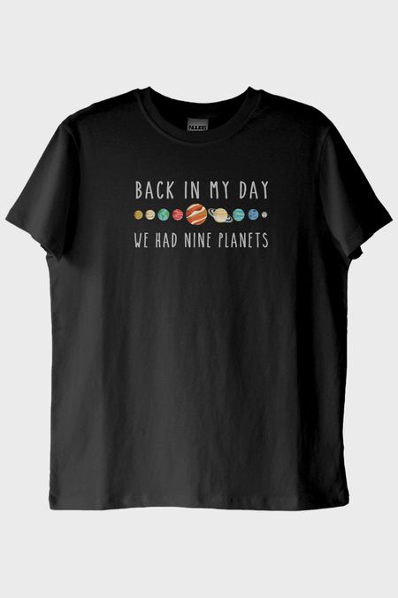 Back in My Day We Had Nine Planets Baskılı T-Shirt