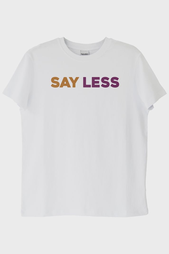 Say Less Modern Baskılı Beyaz Tişört