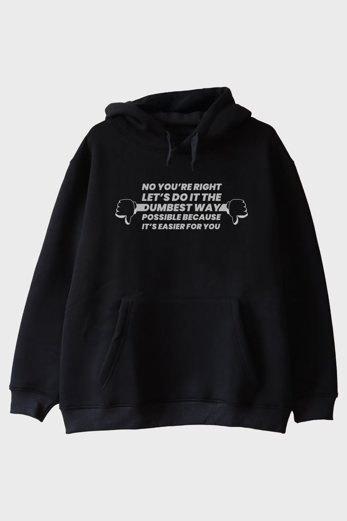 NO YOU'RE RIGHT Baskılı Tasarım Siyah Hoodie