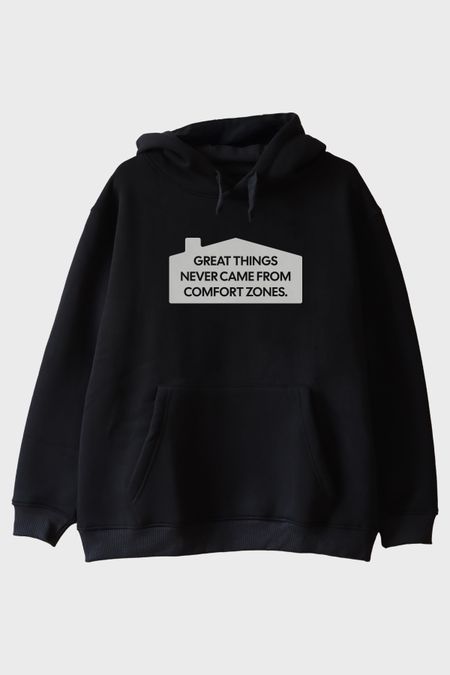 Great Things Never Came from Comfort Zones Baskılı Siyah Hoodie