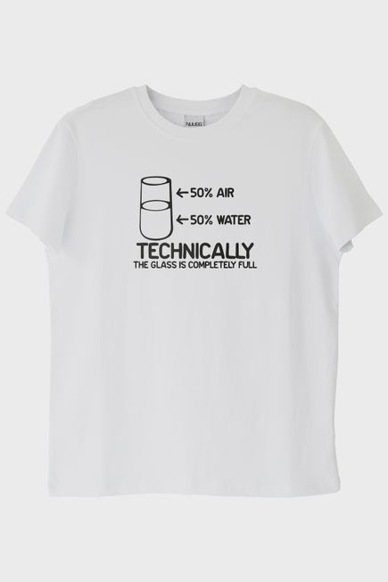 Technically The Glass Is Completely Full Baskılı Tasarım Beyaz Tişört