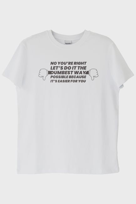 NO YOU'RE RIGHT Baskılı Tasarım Beyaz Tişört