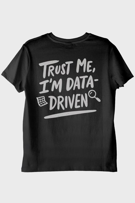 Data Analizi Sevenlere Özel Minimalist 'I'm Data-Driven' Siyah Tişört