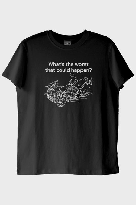 What's the Worst That Could Happen? Deniz Canlısı Tasarımlı Siyah Tişört