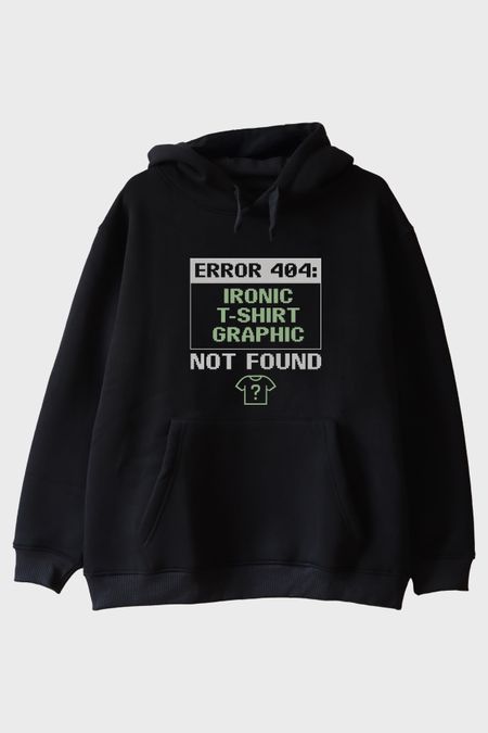 Error 404: Graphic Not Found Baskılı Tasarım Siyah Hoodie