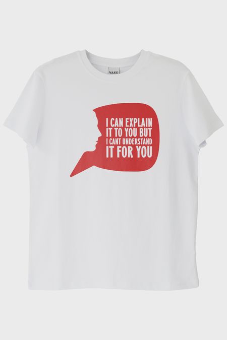 I Can Explain It to You Baskılı Beyaz Tişört