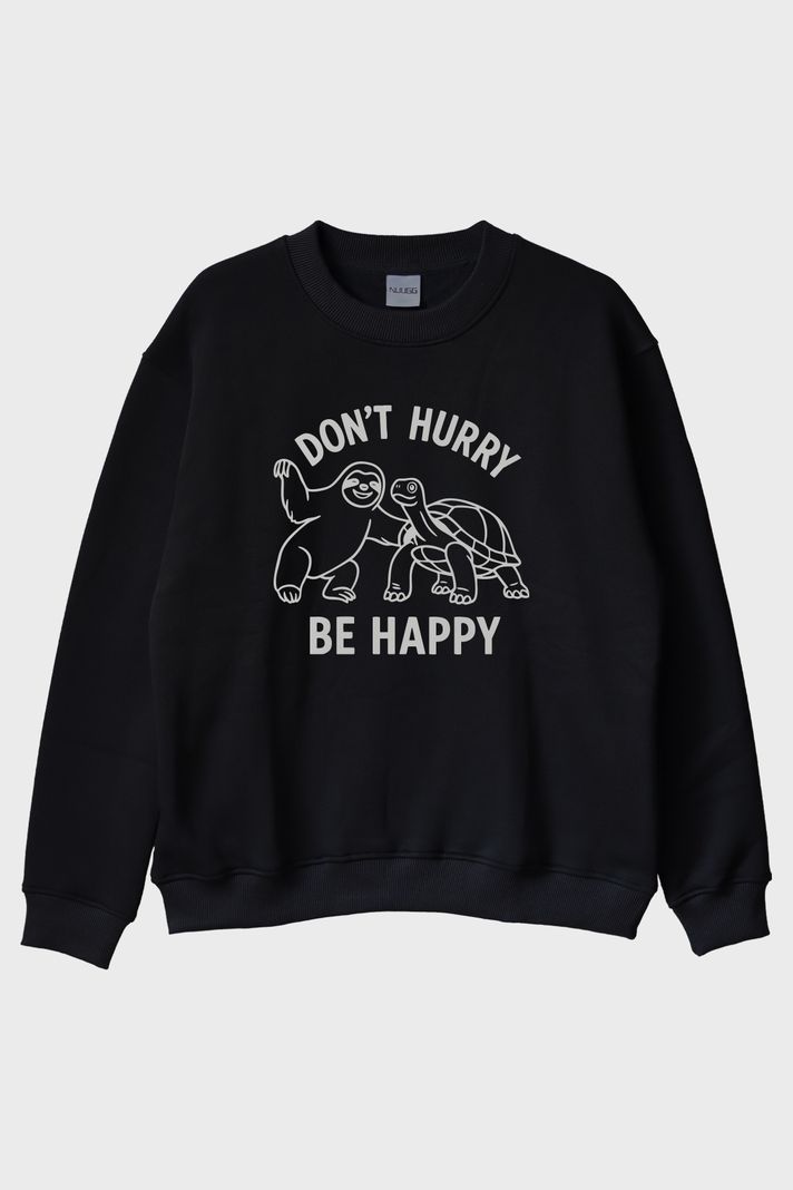 Don't Hurry Be Happy Baskılı Tembellik ve Kaplumbağa Siyah Bisiklet Yaka Sweatshirt