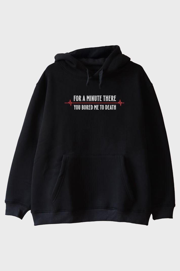 You Bored Me to Death Tasarımlı Baskılı Siyah Hoodie
